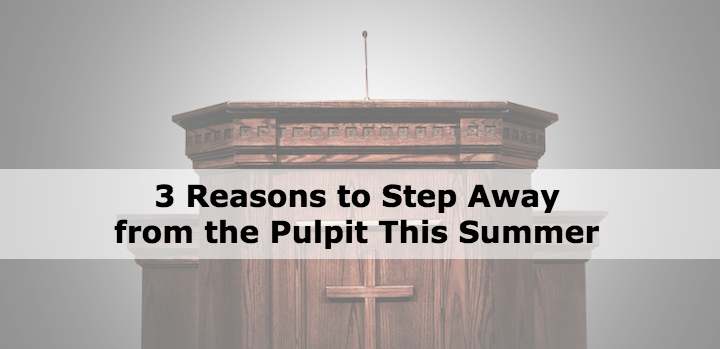 time away from the pulpit