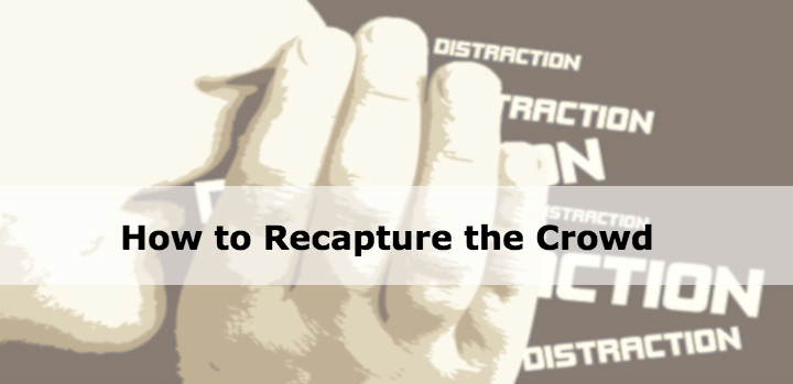 recapture the crowd